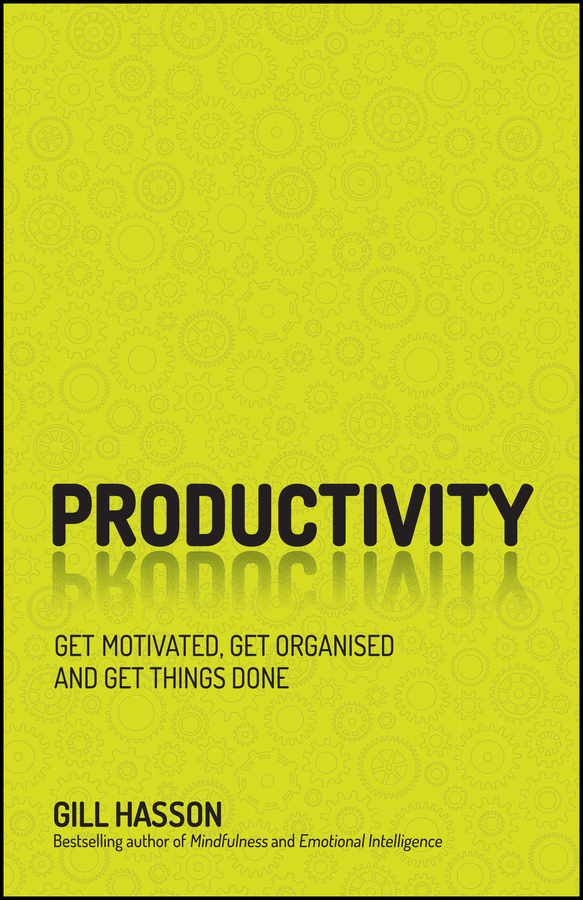 Productivity - get motivated, get organised and get things done Ebook